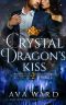 [Royal Dragon Shifters of Morocco 02] • Crystal Dragon's Kiss · Royal Dragon Shifters of Morocco #2 · A Red Letter Hotel Paranormal Romance